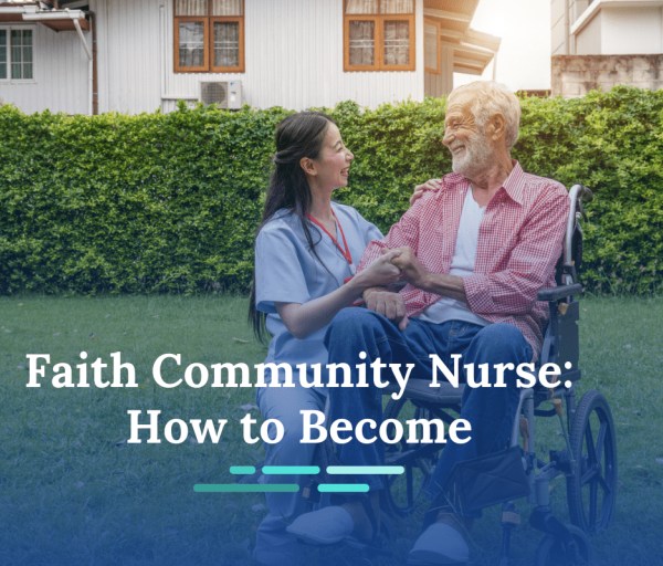 How to Become a Faith Community Nurse