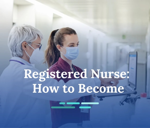 How to Become a Registered Nurse