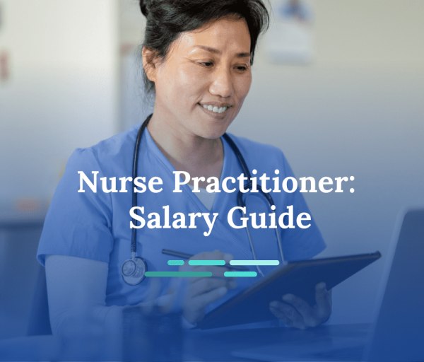 Nurse Practitioner Salary: How Much Does an NP Make?