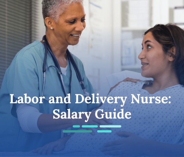 How Much Do Labor and Delivery Nurses Make?