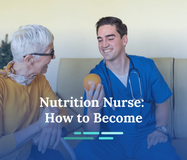 How to Become a Nutrition Nurse
