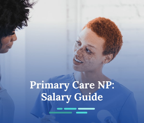 How Much Do Primary Care NPs Make?