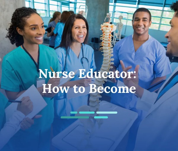 How to Become a Nurse Educator in six Steps (Complete Guide)