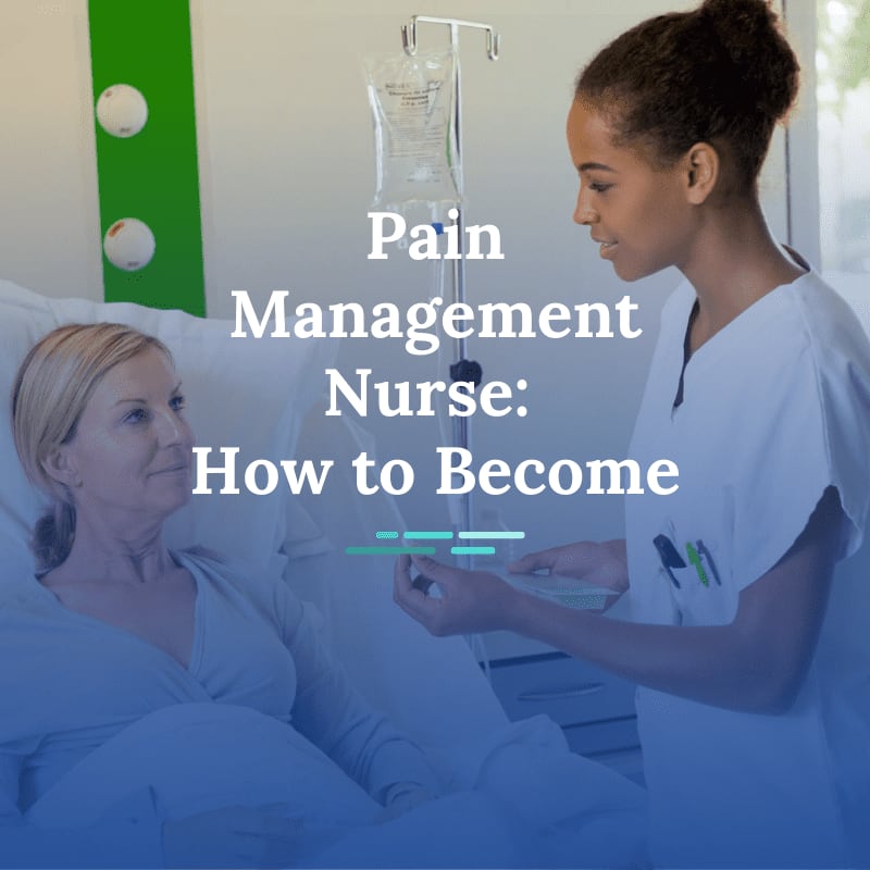 How to Become a Pain Management Nurse | NurseJournal.org
