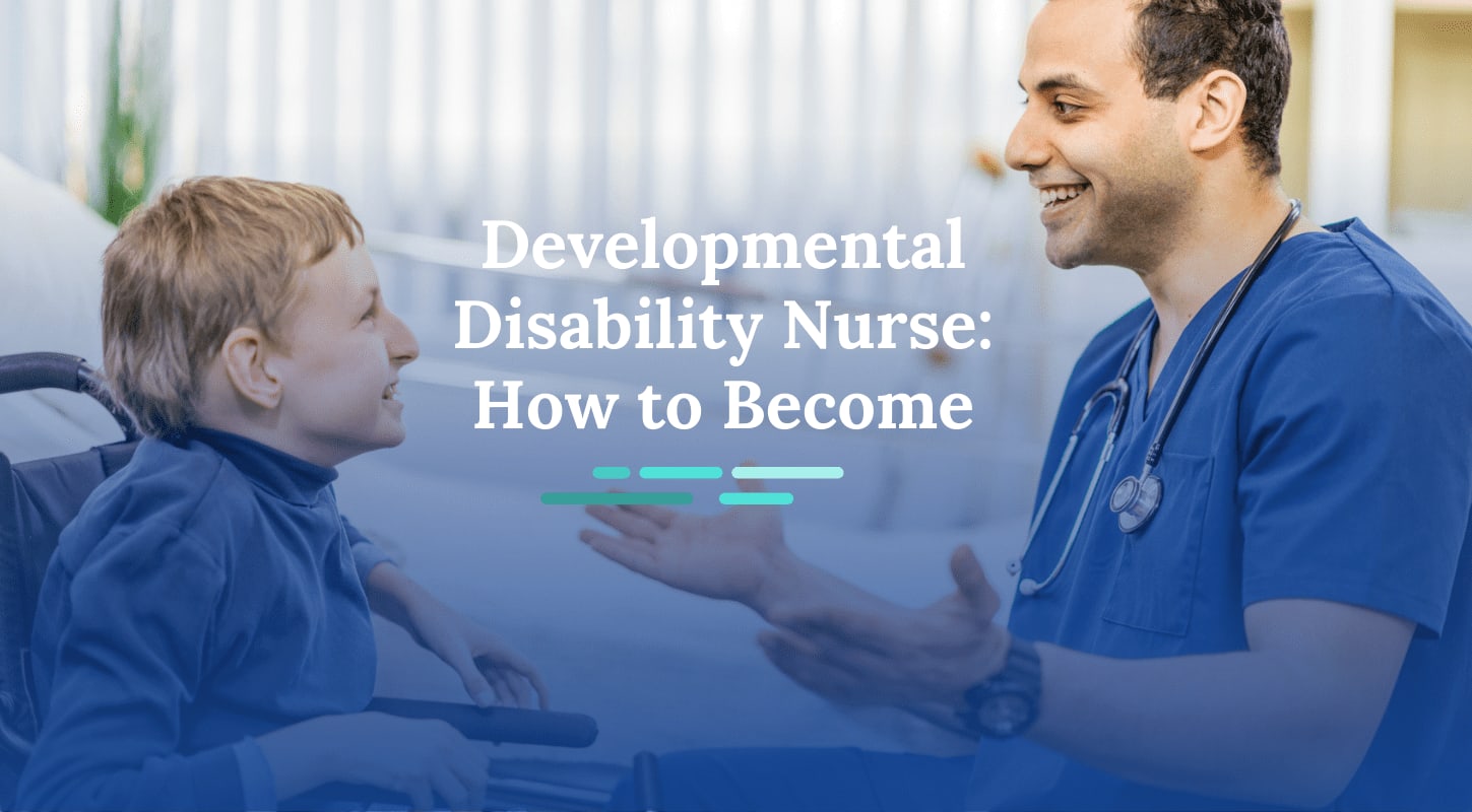 How to Become a Developmental Disability Nurse