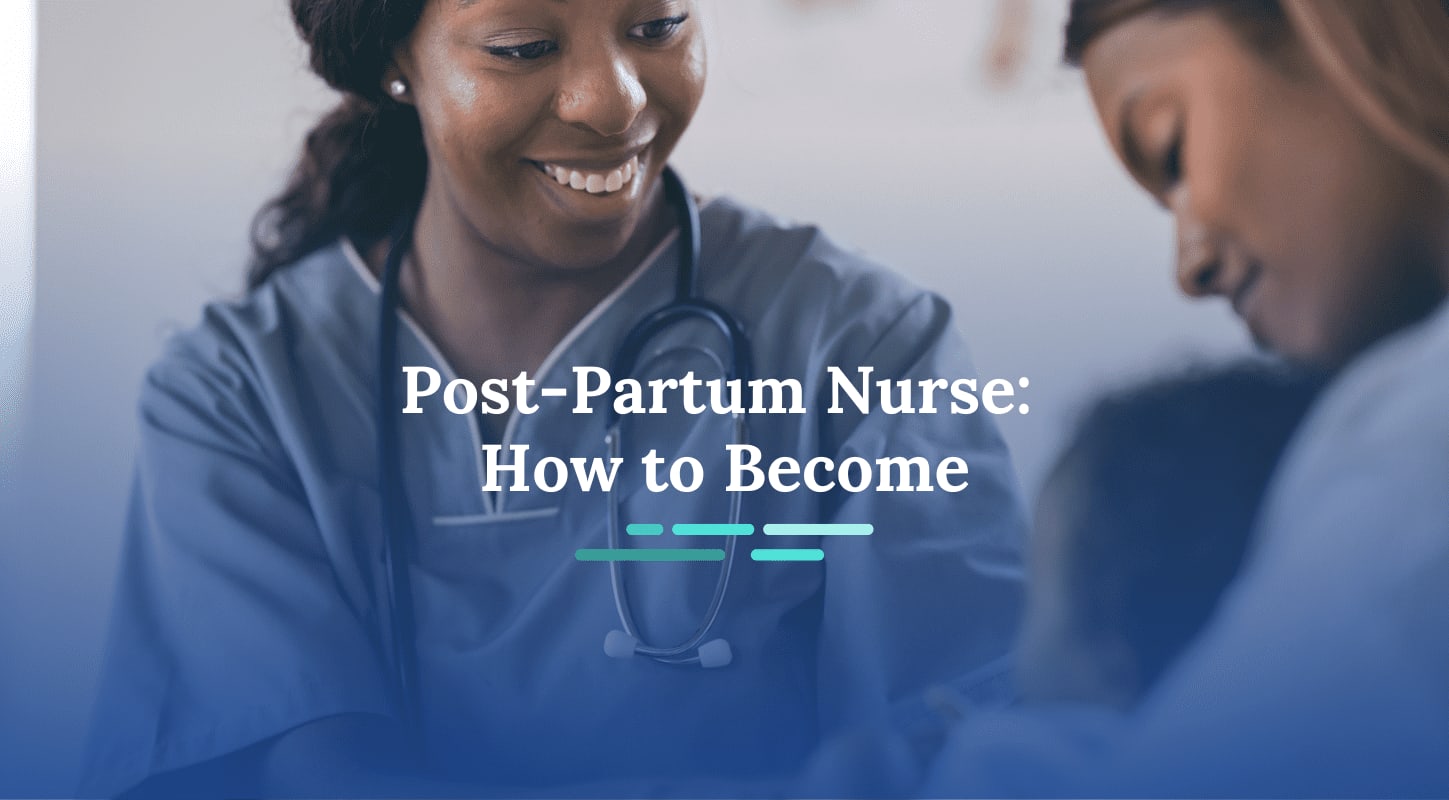 How To Become A Postpartum Nurse