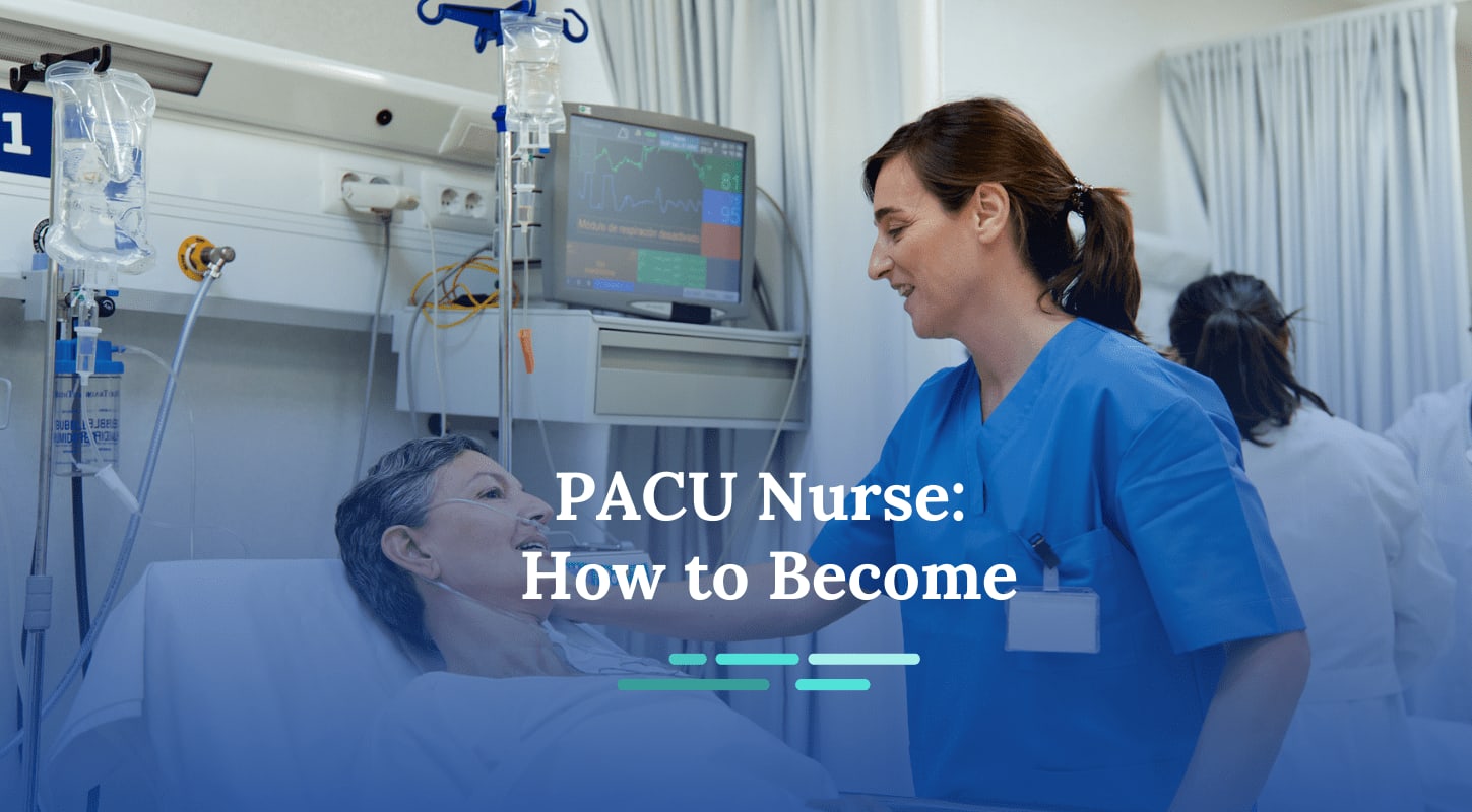 How To A PACU Nurse