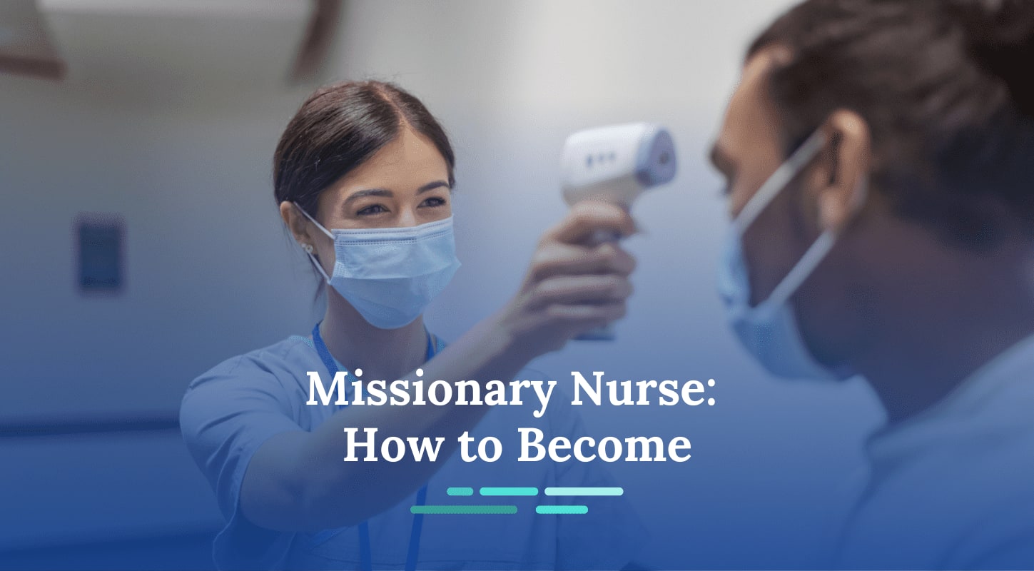 How To Become A Missionary Nurse 