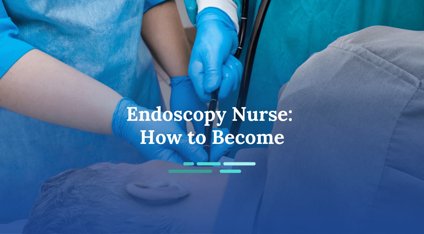 How To An Endoscopy Nurse