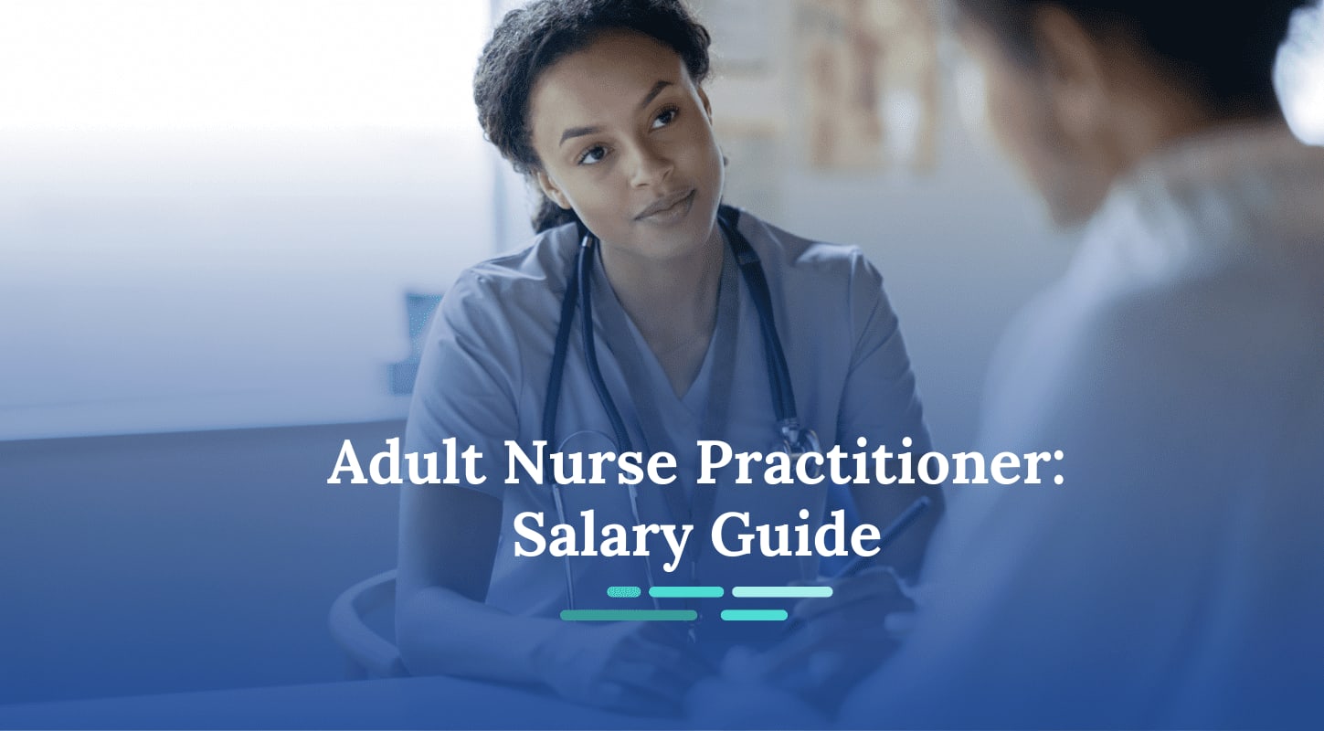 How Much Do Adult Nurse Practitioners Make? | NurseJournal.org