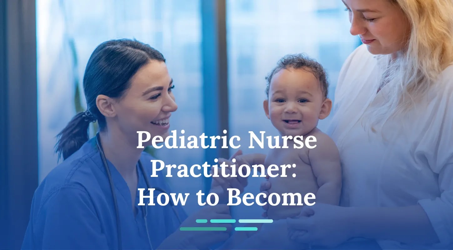 How To Become A Pediatric Nurse Practitioner
