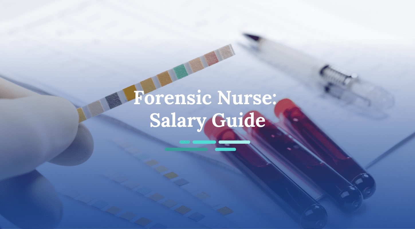 How Much Do Forensic Nurses Make?