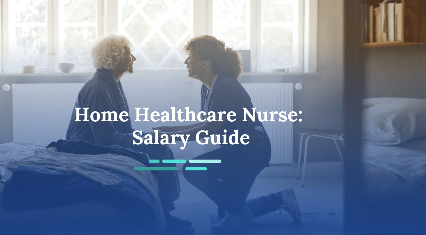 How Much Do Home Healthcare Nurses Make?