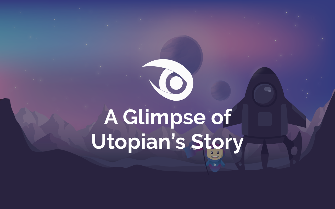 A glimpse of Utopian s story from the CEO and Founder