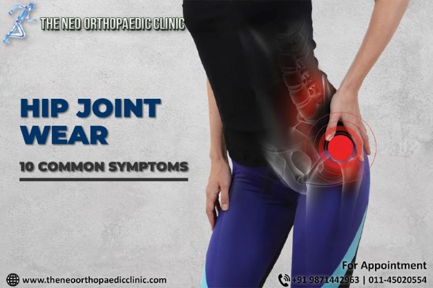 10 Common Signs and Symptoms of Hip Wear