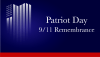 Patriot Day 9/11 Remembrance - blue background with red stripe at the bottom and outlines of the twin towers with starts and stripes on them