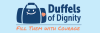 Duffels of Dignity - Fill them with courage