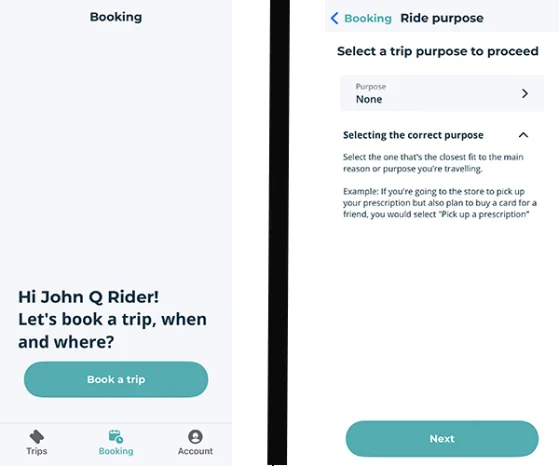 Side-by-side screenshots of the booking page; (left) Hi John Q Rider! Let's book a trip, when and where? Book a trip button; (right) Select a trip purpose to proceed