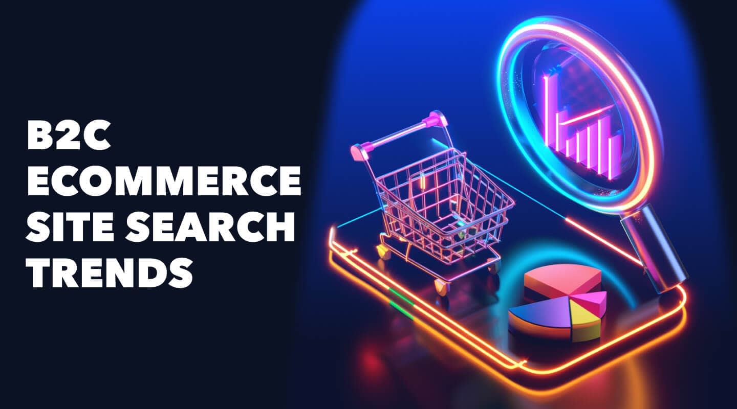 B2C ecommerce site search trends 2024