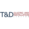 T&D Glazing and Installation Limited