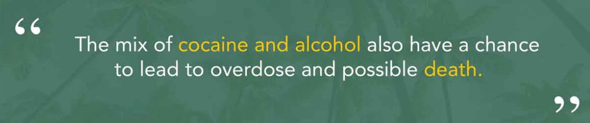 It's very danger to mix cocaine and alcohol. Cocaine and Alcohol Mix