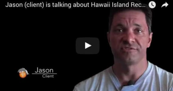 Hawaii Island Recovery saved my life