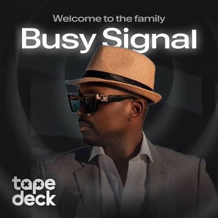 Tapedeck Taps Dancehall Artist Busy Signal For Ambassadorship