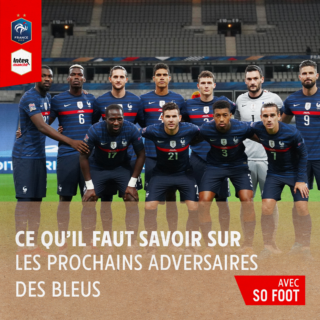 Au Plus Près Du Sport Football Ce Quil Faut Savoir Sur Les Prochains Adversaires Des Bleus