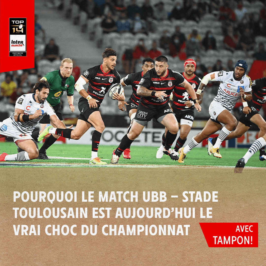 Au plus près du Sport Rugby Pourquoi le match UBB Stade