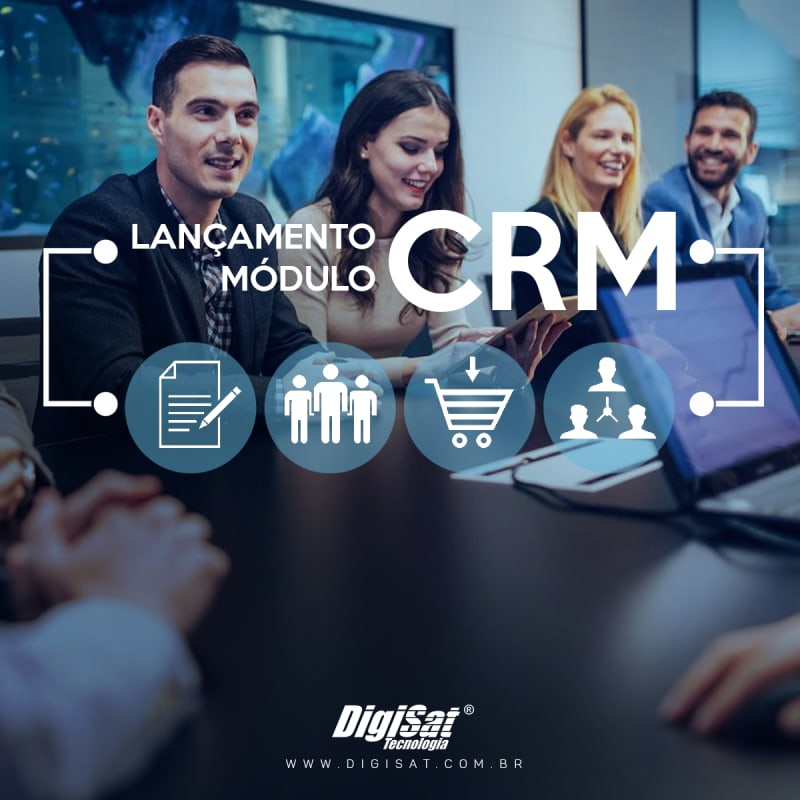 Módulo CRM Digisat: mais eficiência e produtividade para a sua empresa