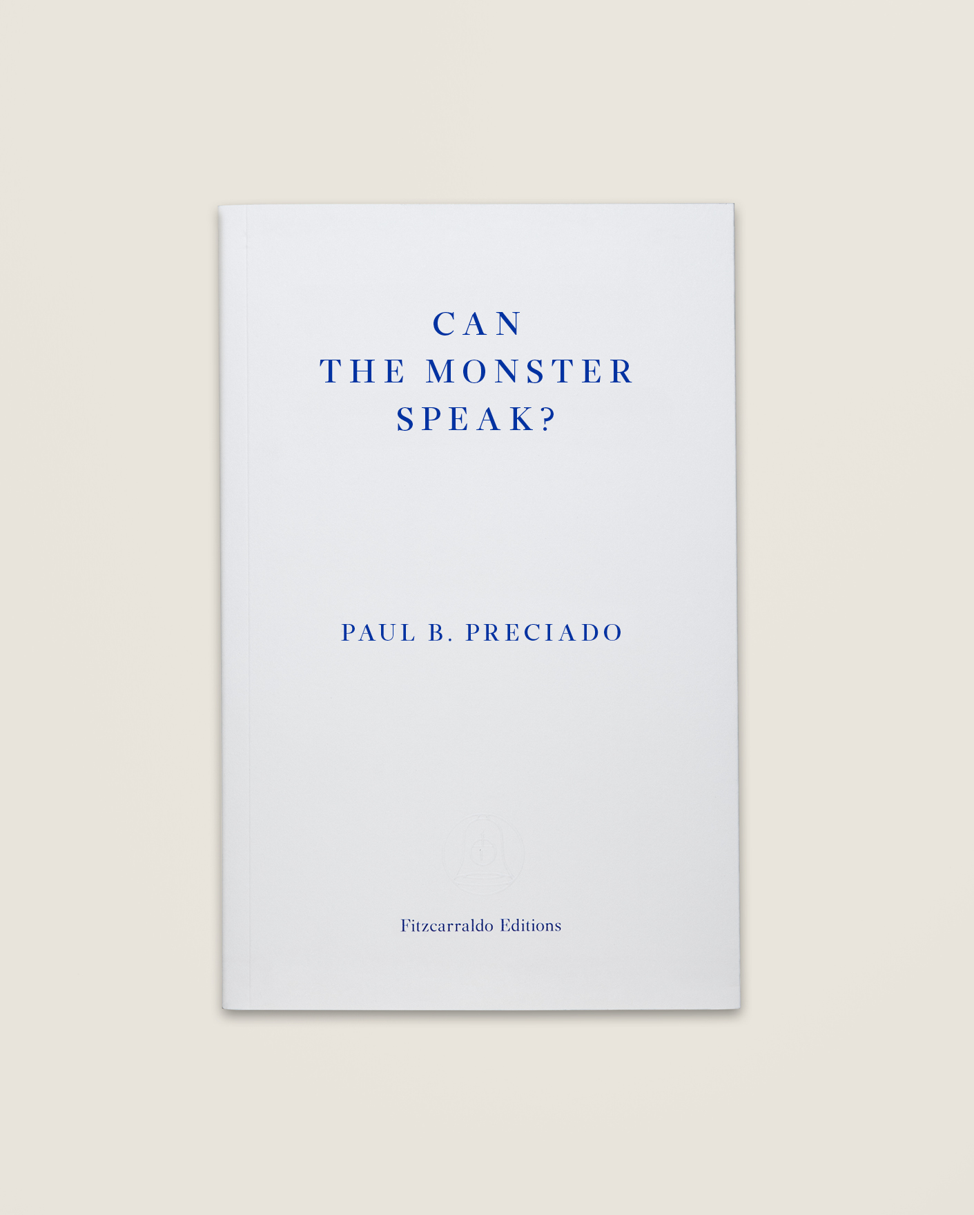 Paul B. Preciado Fitzcarraldo Editions