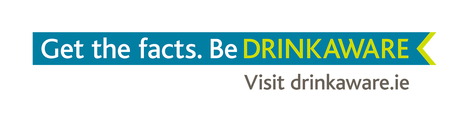learn more about responsible drinking at drinkaware.ie