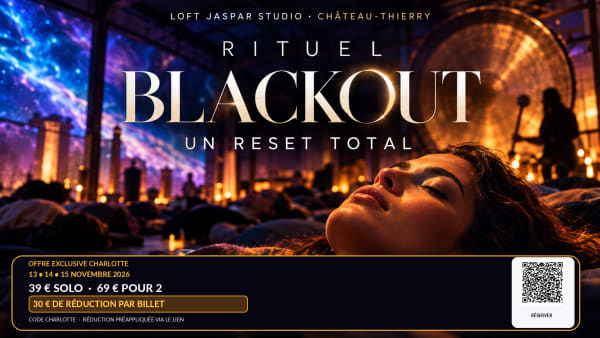 RITUEL BLACKOUT 🖤 Un Reset Total — Expérience immersive