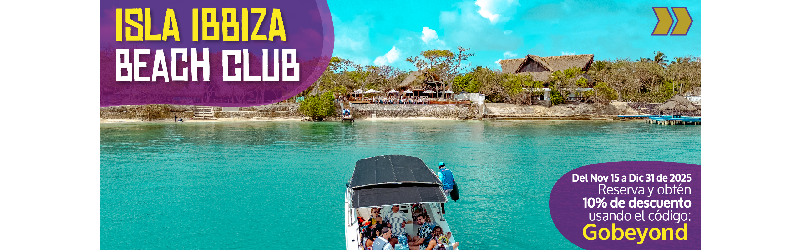 Beyond Colombia Tours | Tour: Pasadía en Ibbiza Club de Playa Islas del Rosario