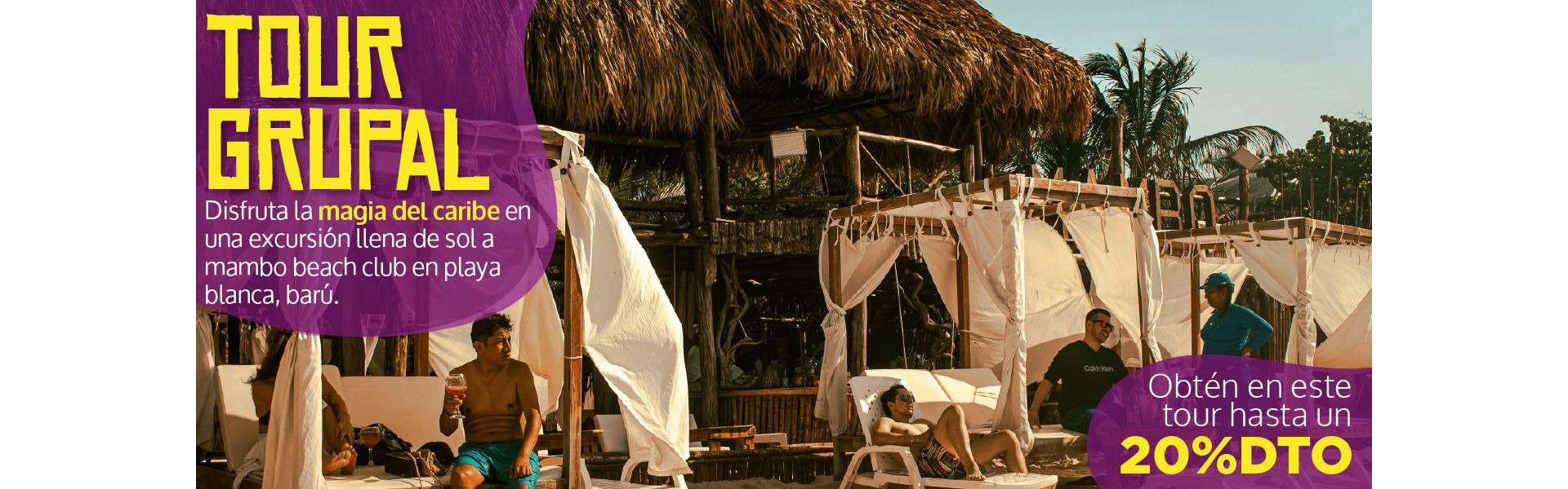 Beyond Colombia Tours | Tour: Pasadía en Mambo Beach Club en Isla Barú