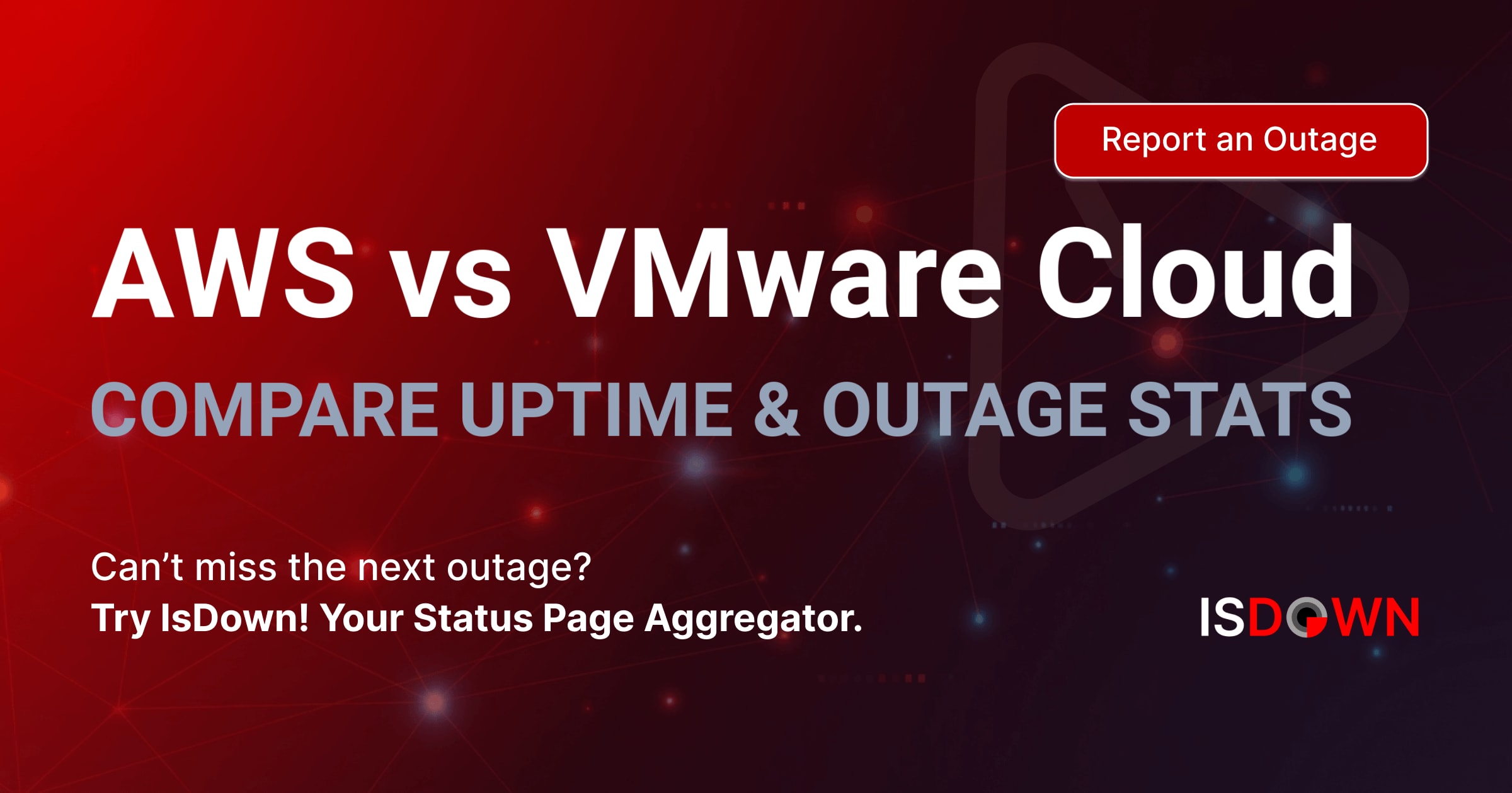 AWS vs VMware Cloud | Compare Uptime & Outage History | IsDown