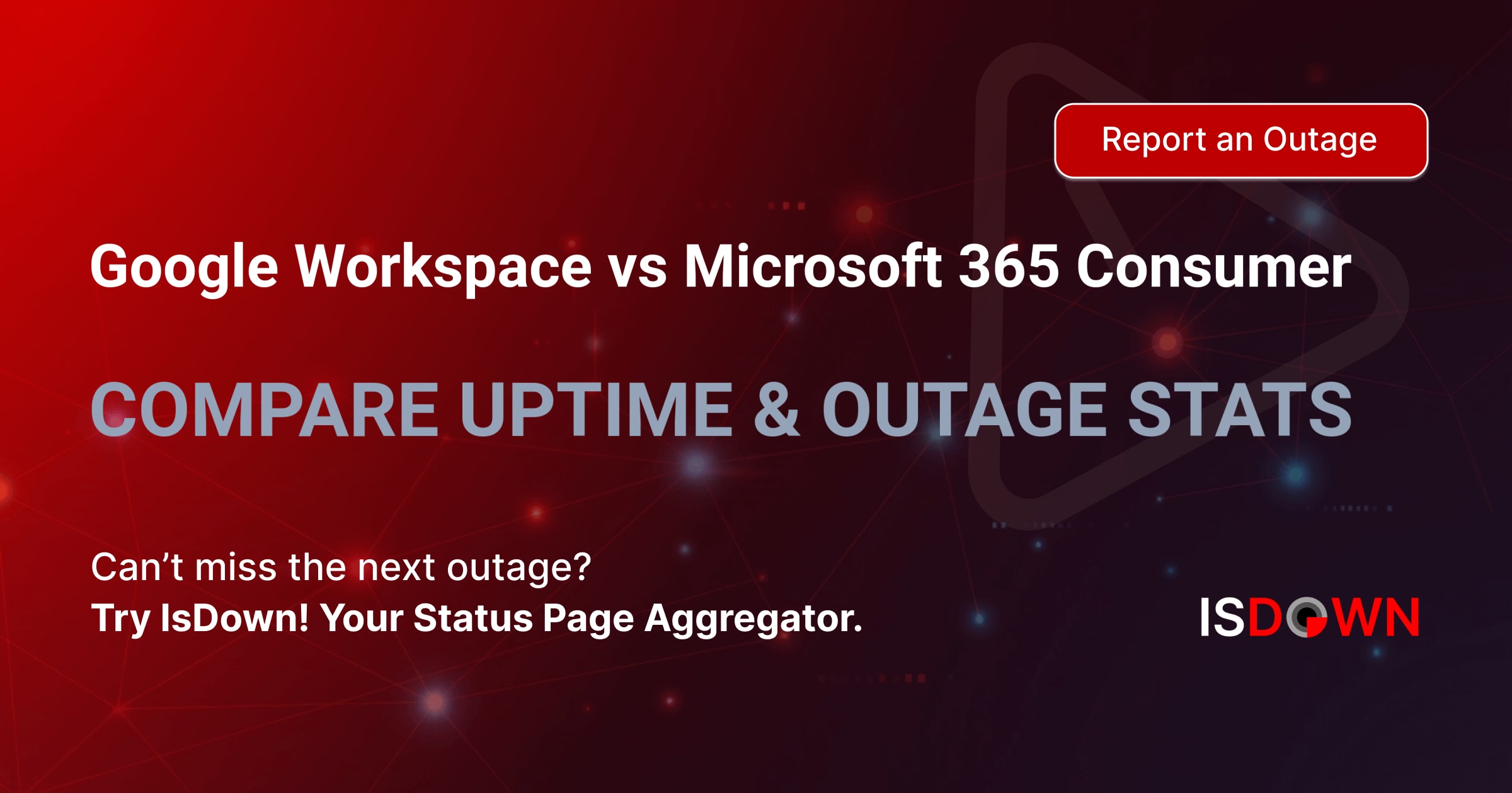 Google Workspace vs Microsoft 365 Consumer | Compare Uptime & Outage ...