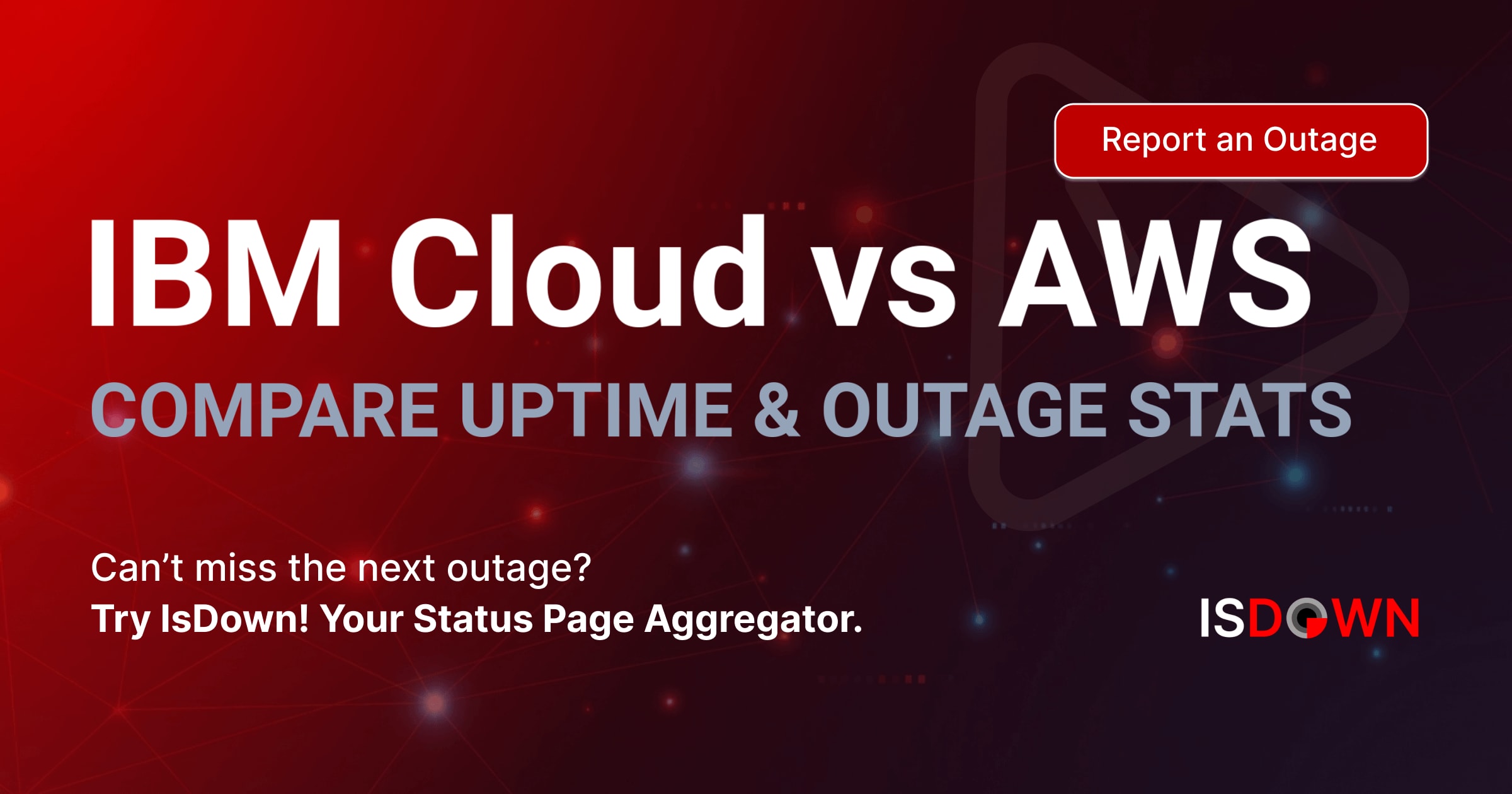 IBM Cloud vs AWS | Compare Uptime & Outage History | IsDown