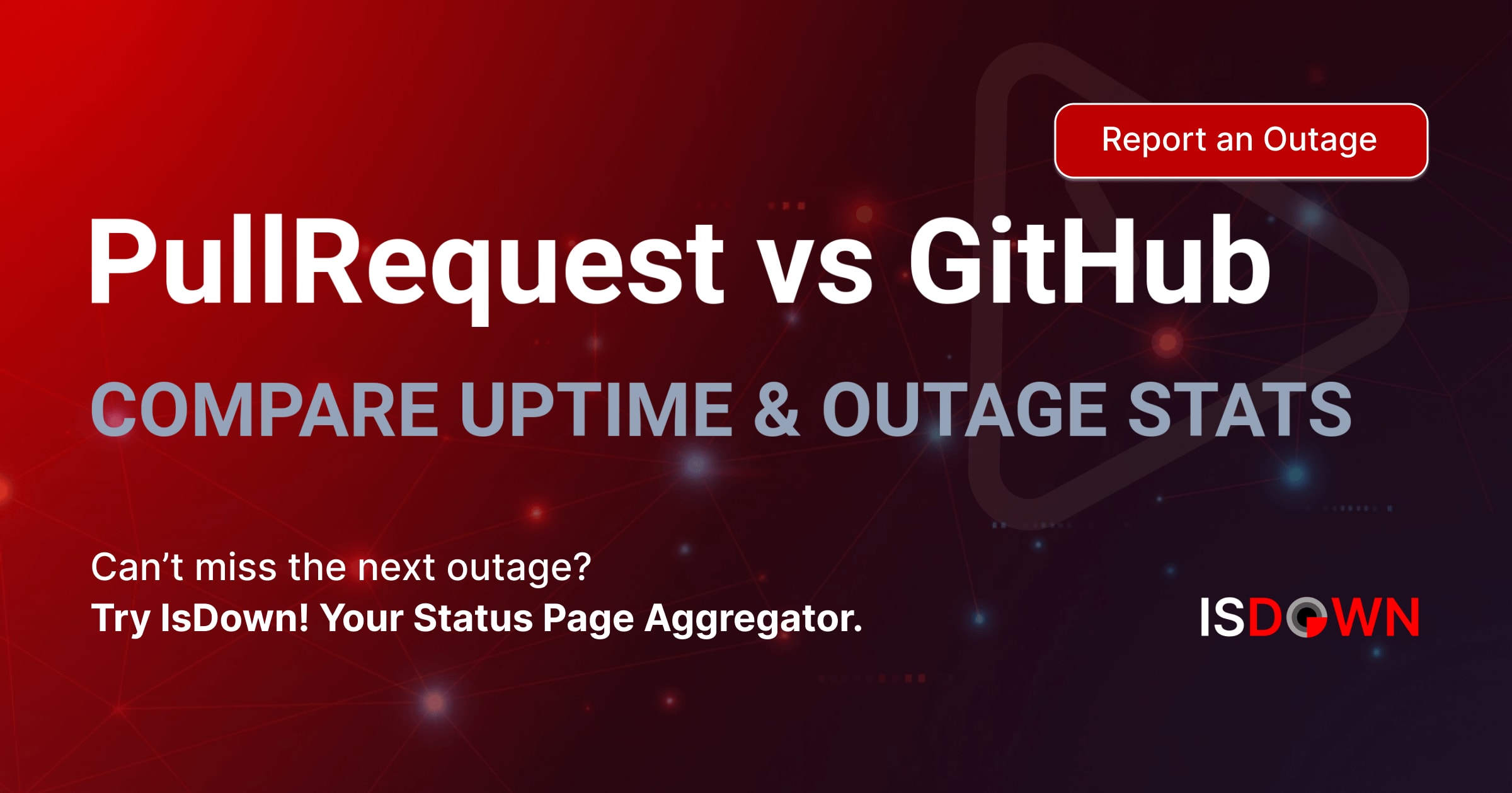 PullRequest vs GitHub | Compare Uptime & Outage History | IsDown