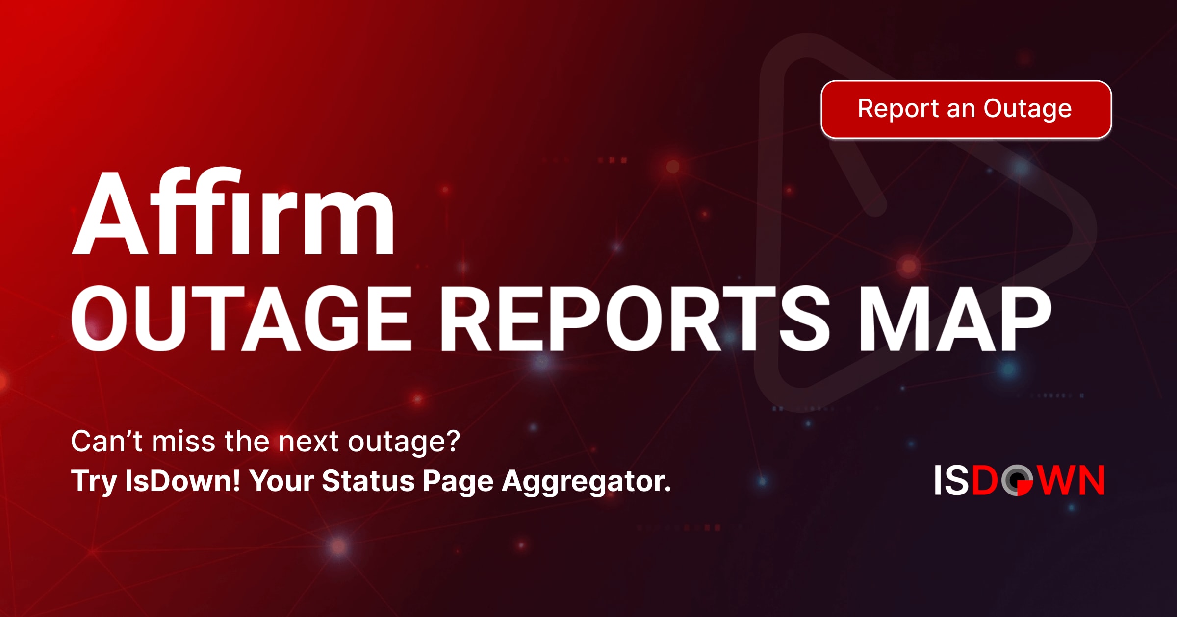 Affirm Outage Reports Map | IsDown
