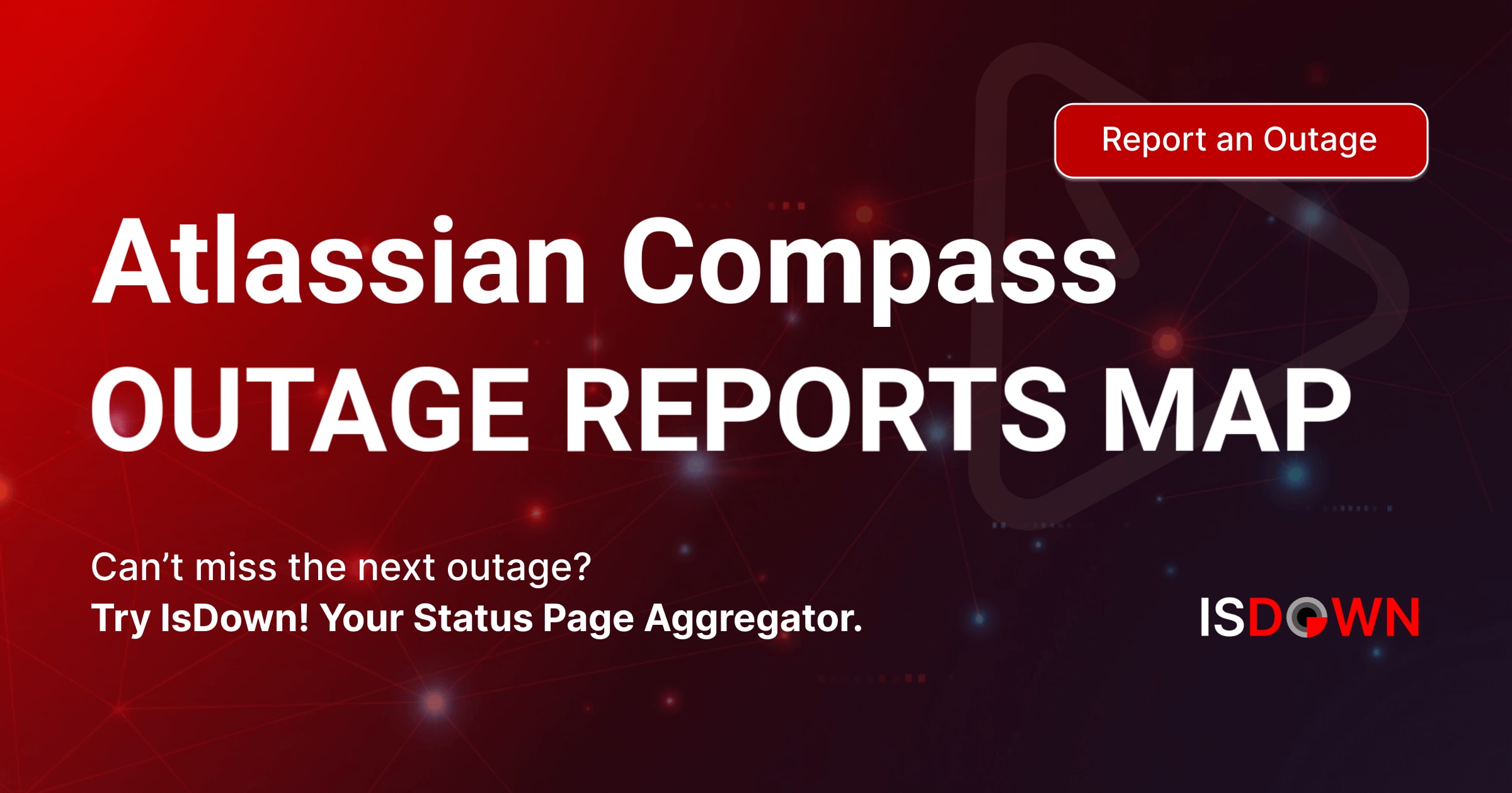 Atlassian Compass Outage Reports Map | IsDown