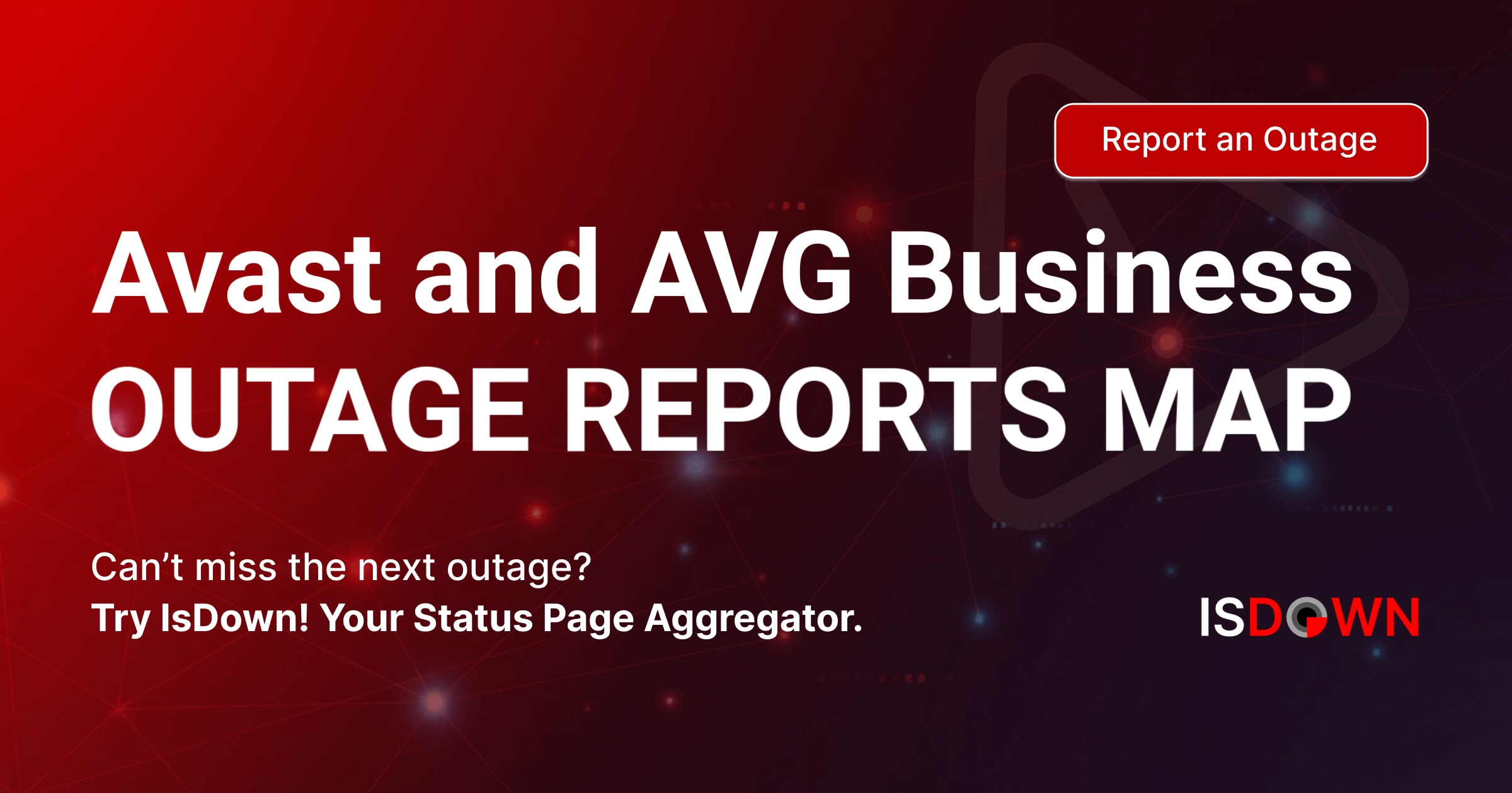 Avast and AVG Business Outage Reports Map | IsDown