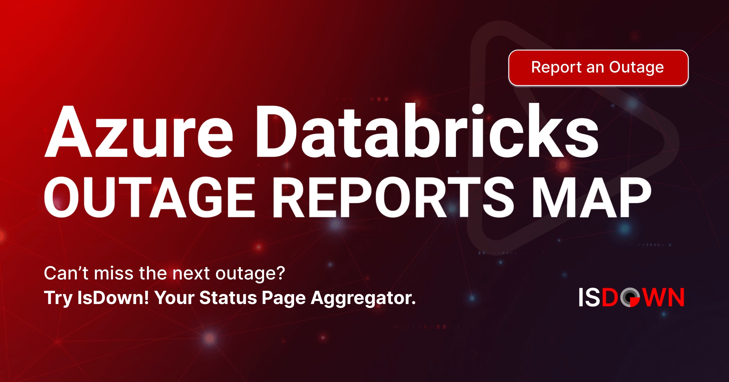 Azure Databricks Outage Reports Map | IsDown