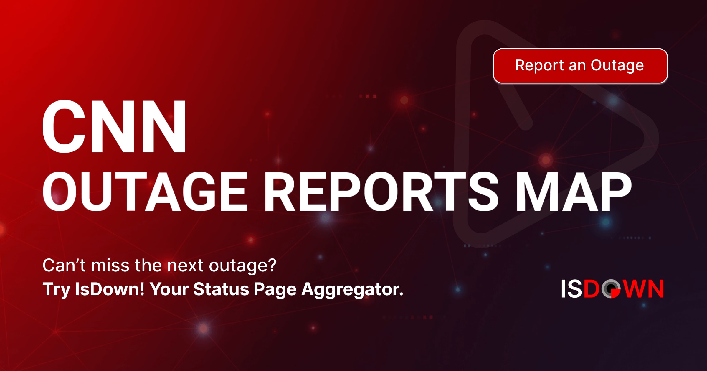 CNN Outage Reports Map | IsDown