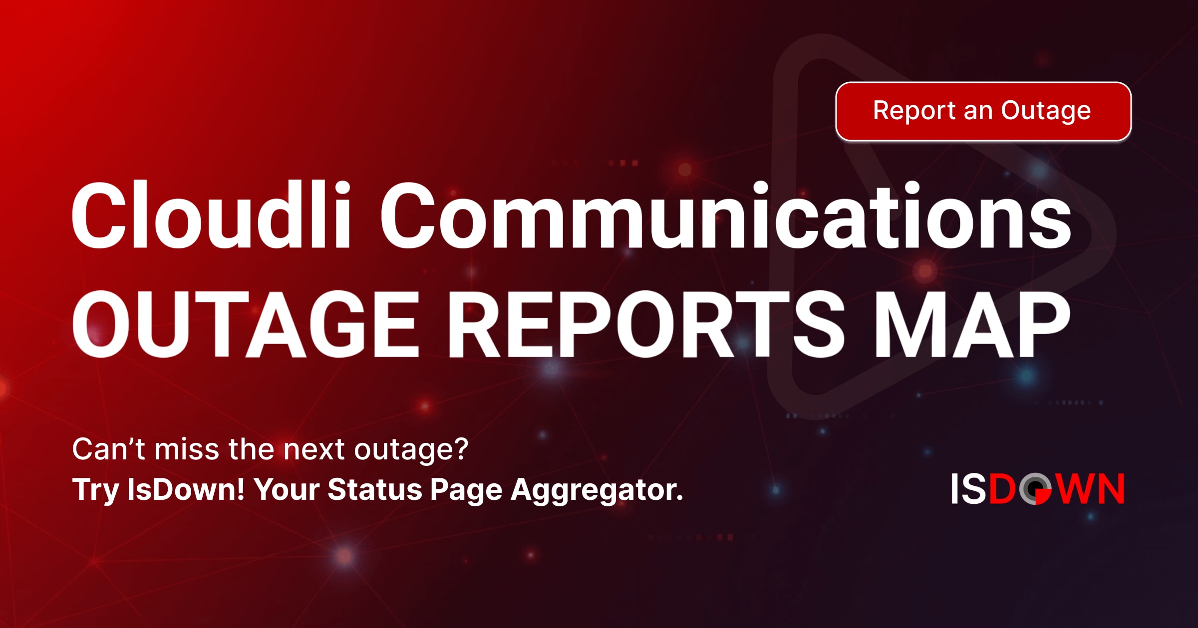 Cloudli Communications Outage Reports Map | IsDown