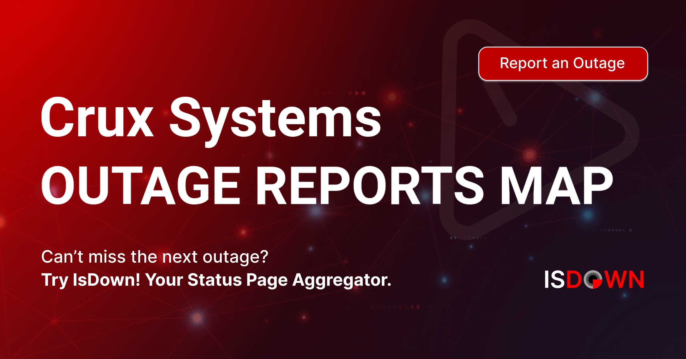 Crux Systems Outage Reports Map | IsDown