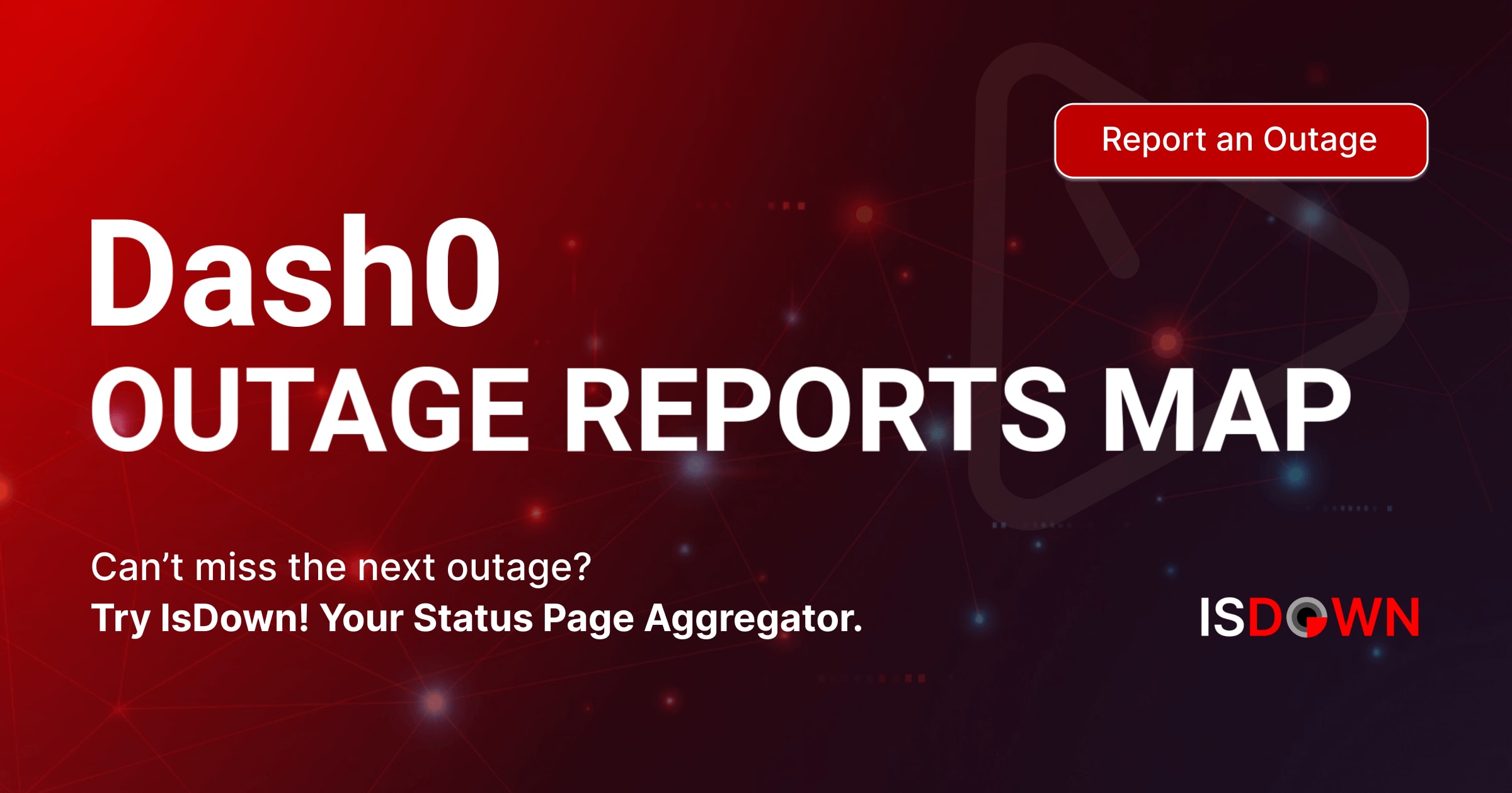 Dash0 Outage Reports Map | IsDown