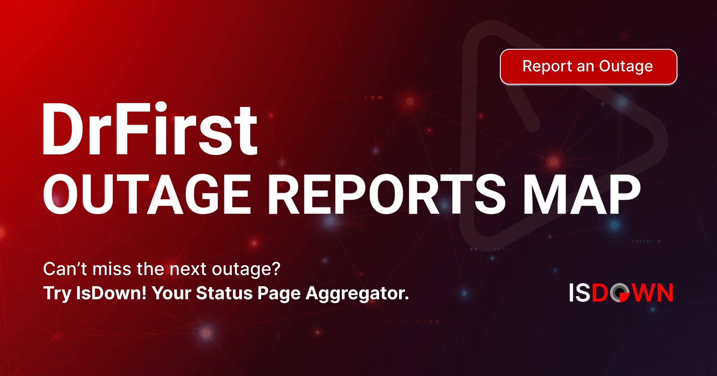 DrFirst Outage Reports Map | IsDown