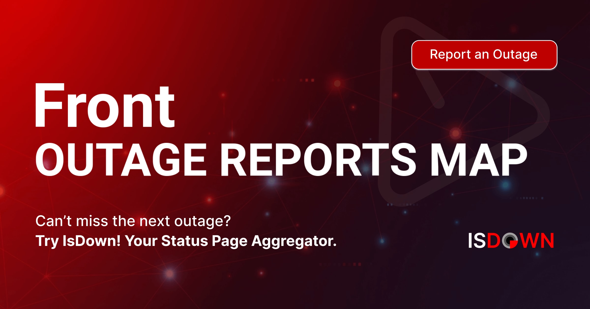 Front Outage Reports Map