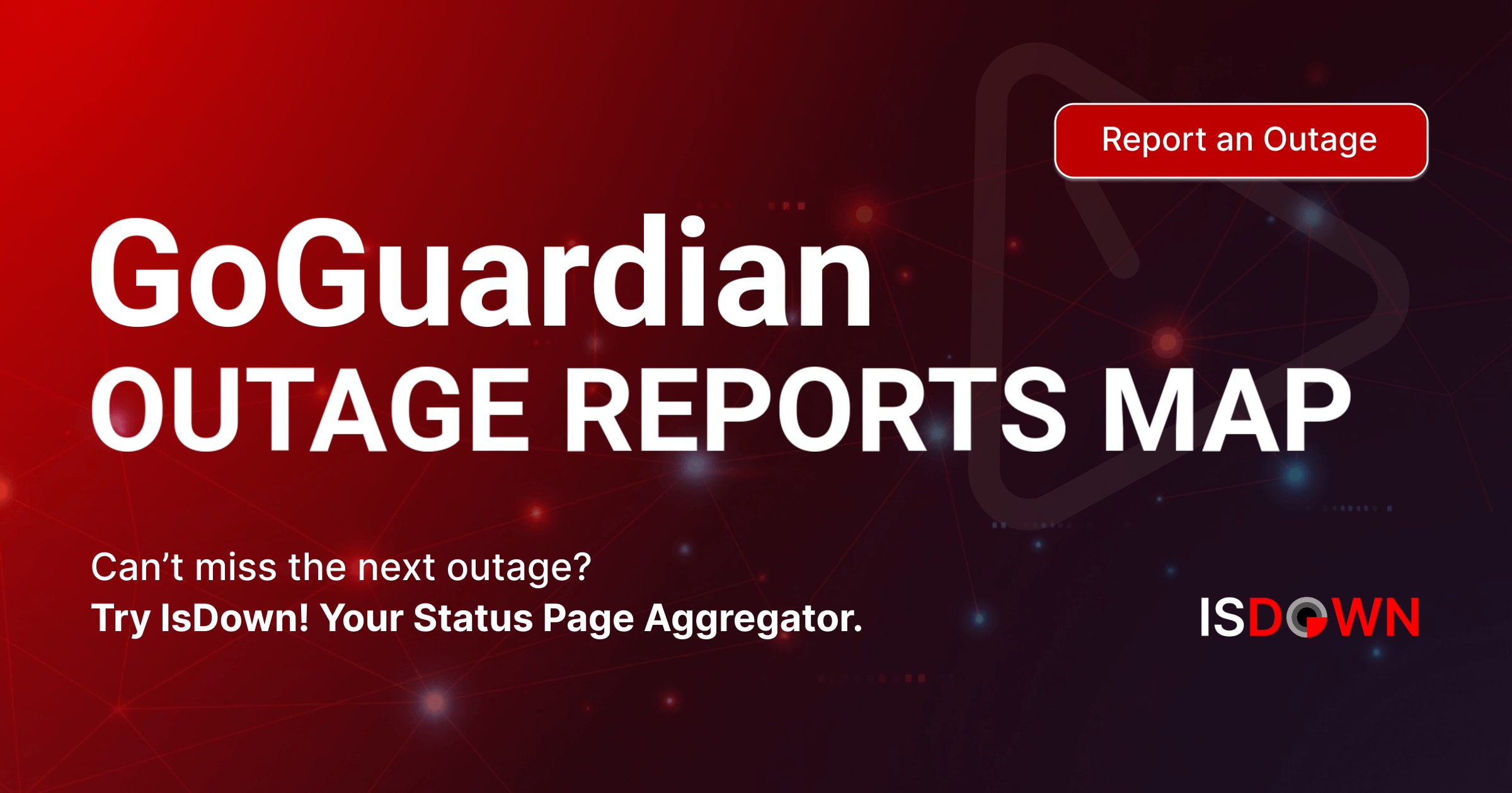 GoGuardian Outage Reports Map | IsDown